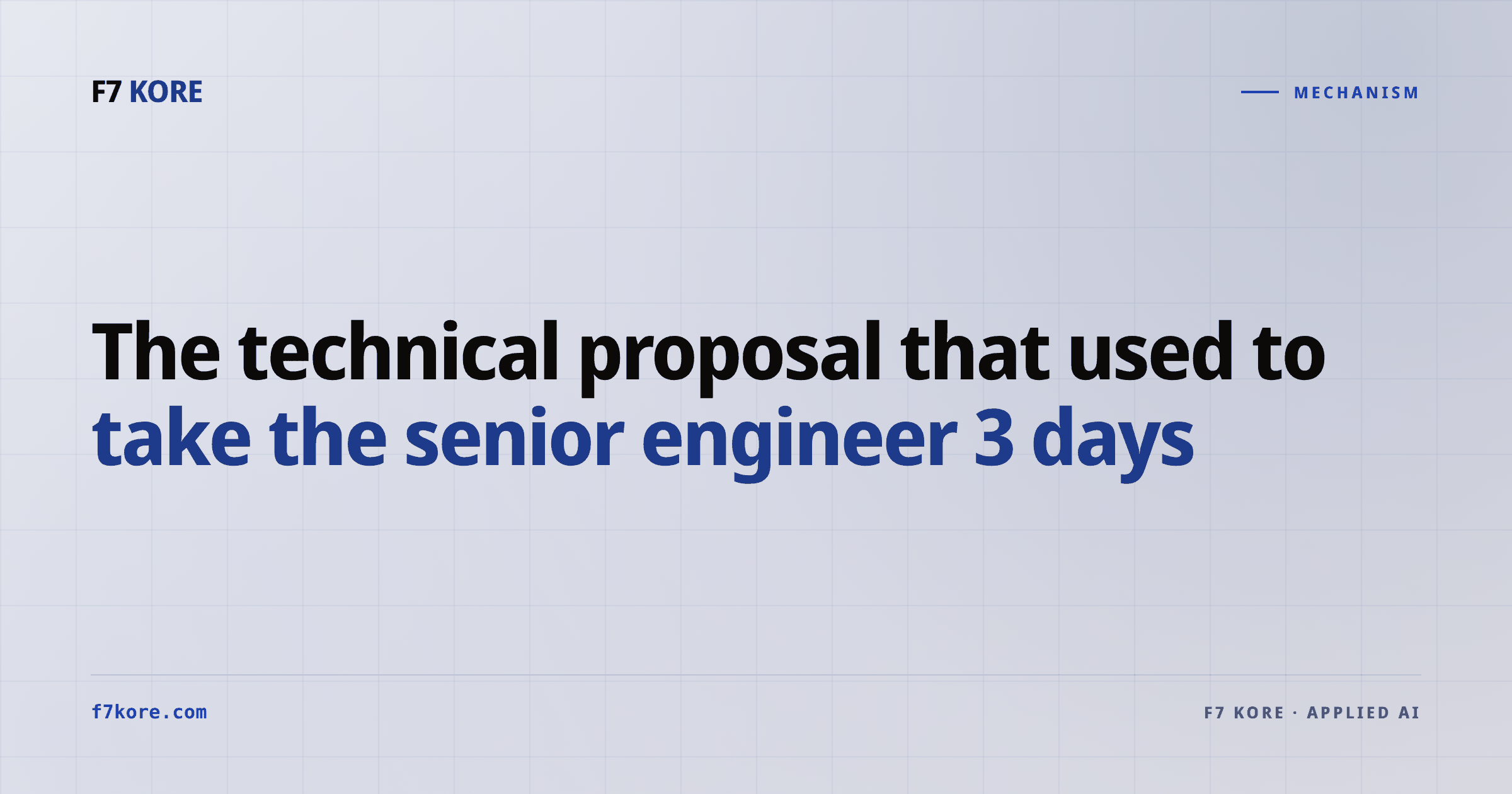 The technical proposal that used to take the senior engineer 3 days
